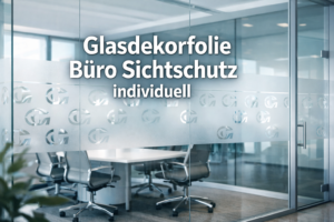 Glasdekorfolie Büro Sichtschutz individuell
