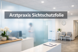 Arztpraxis Sichtschutzfolie