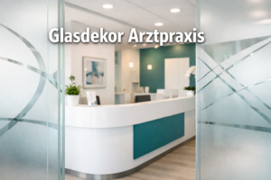 Glasdekor Arztpraxis